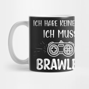 Ich Habe Keine Zeit Ich Muss Brawlen Mug